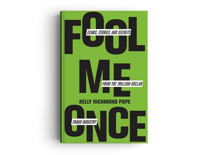 Cover of Fool Me Once: Scams, Stories and Secrets from the Trillion-Dollar Fraud Industry